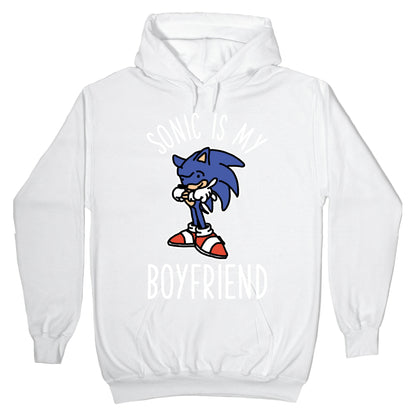 Sonic is my Boyfriend Hoodie