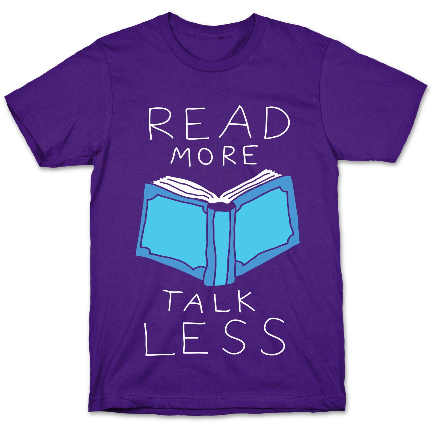 Read More Talk Less T-Shirt