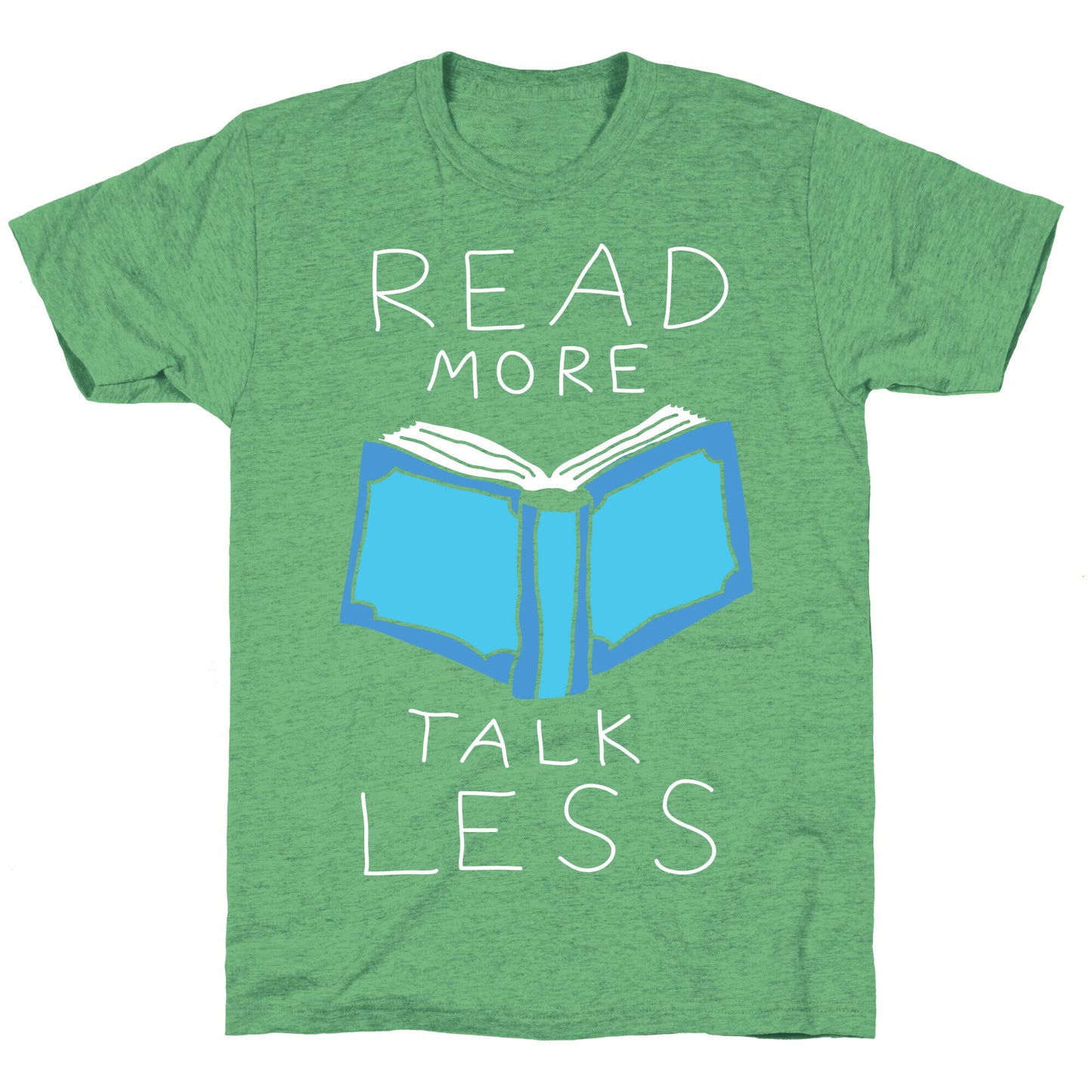 Read More Talk Less Unisex Triblend Tee