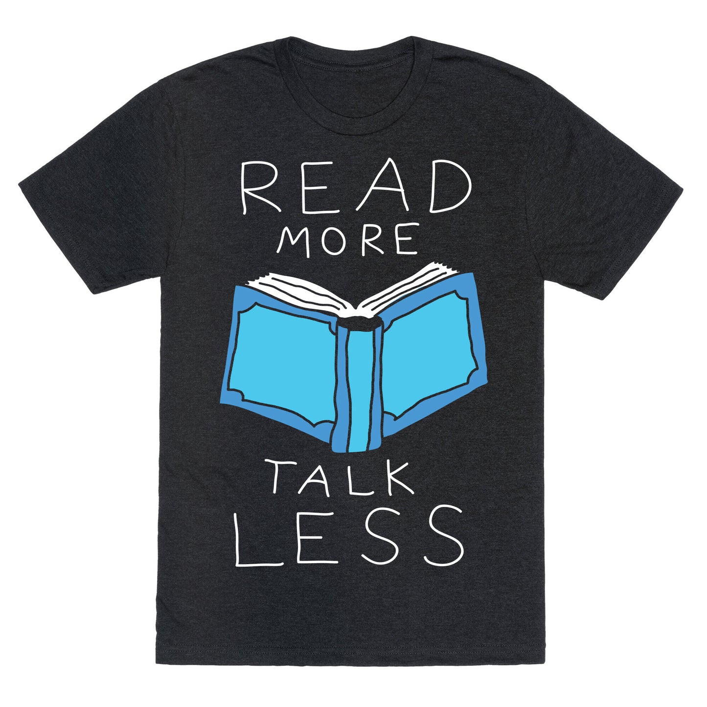 Read More Talk Less Unisex Triblend Tee