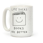 Life Sucks Books Are Better Coffee Mug