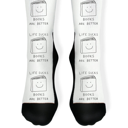Life Sucks Books Are Better Socks