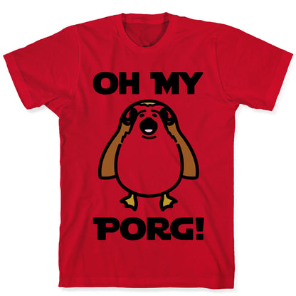 Oh My Porg Parody T-Shirt