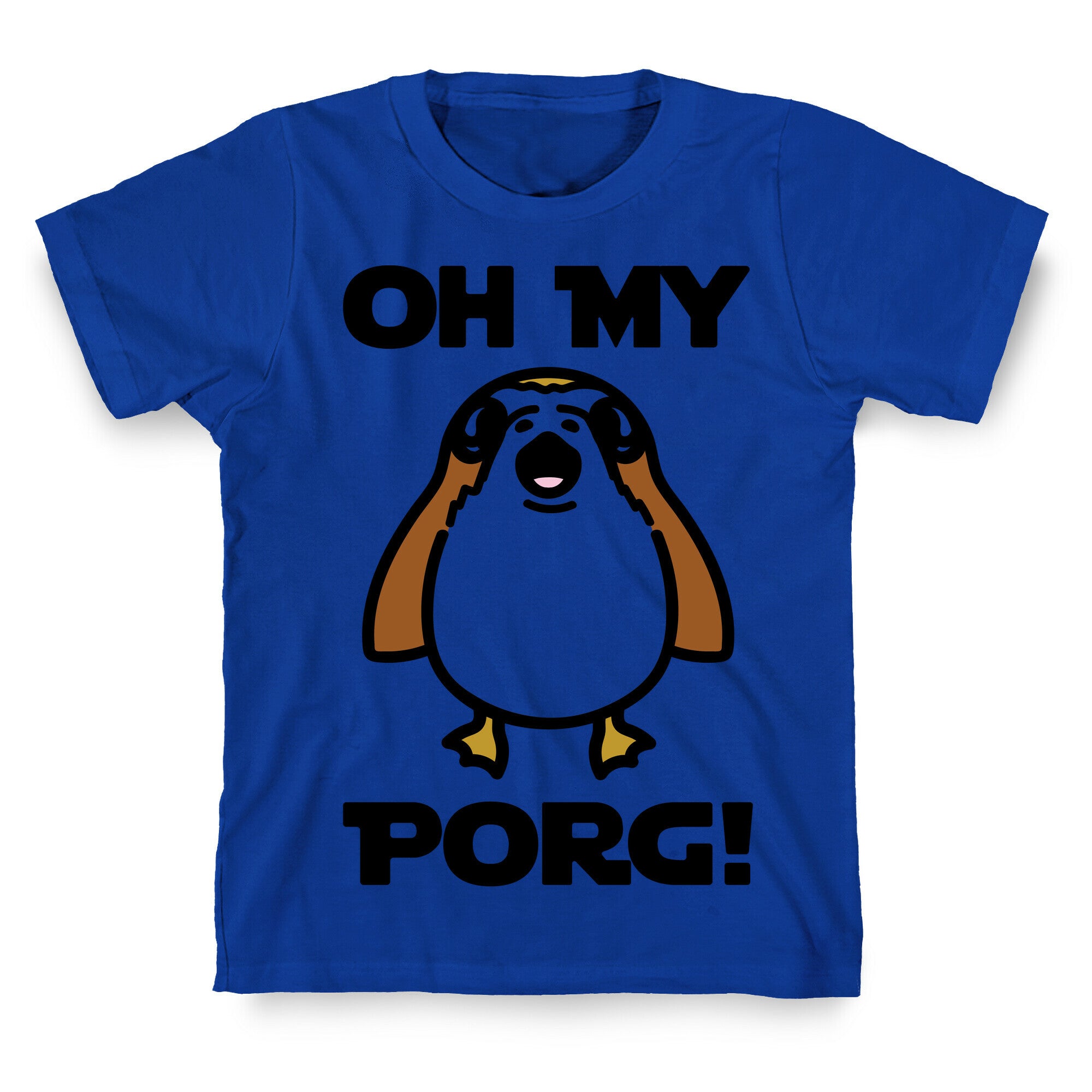 Oh My Porg Parody T-Shirt