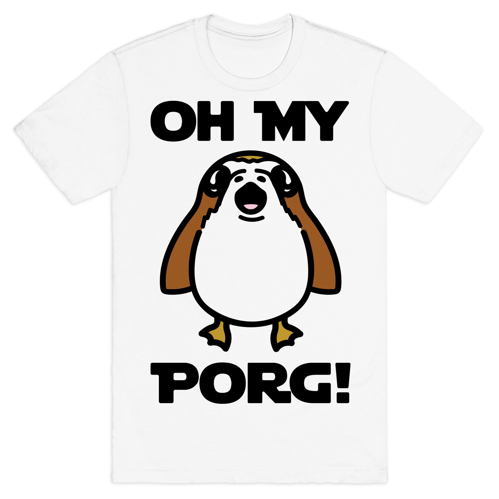 Oh My Porg Parody T-Shirt