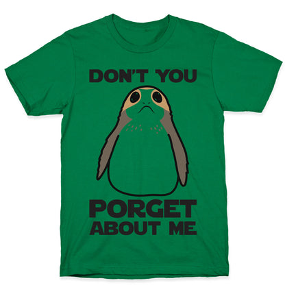 Don't You Porget About Me T-Shirt
