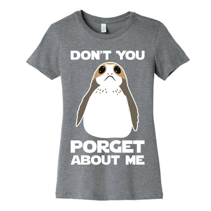 Don't You Porget About Me Women's Cotton Tee