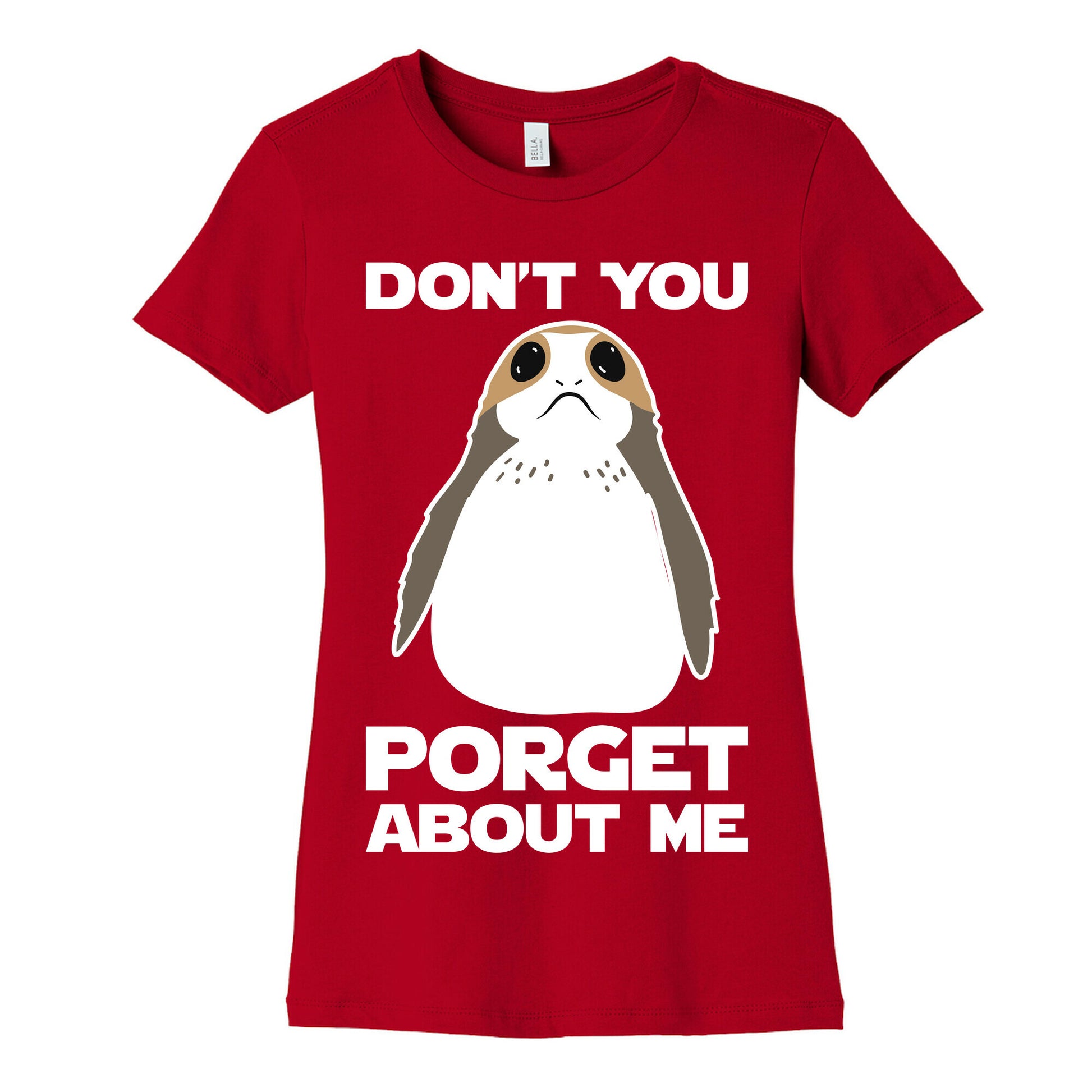 Don't You Porget About Me Women's Cotton Tee