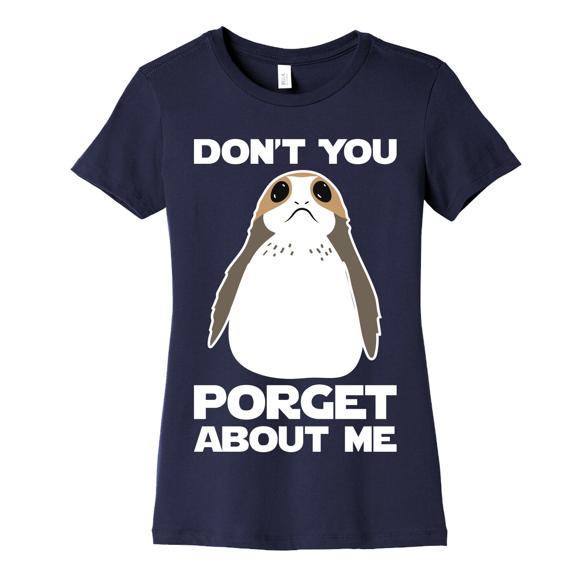 Don't You Porget About Me Women's Cotton Tee