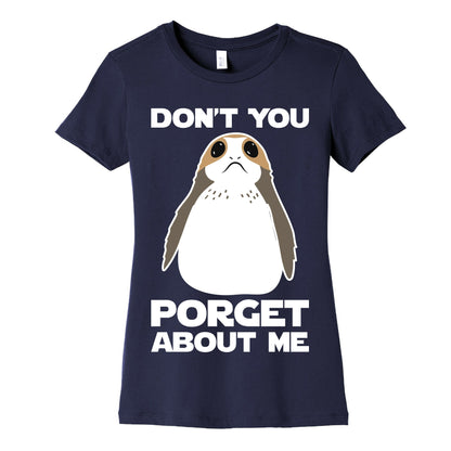 Don't You Porget About Me Women's Cotton Tee