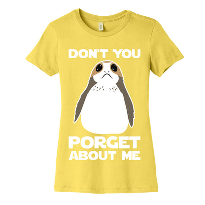 Don't You Porget About Me Women's Cotton Tee