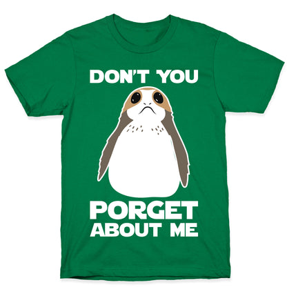 Don't You Porget About Me T-Shirt