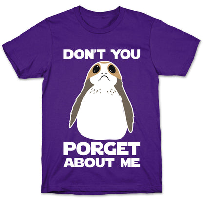 Don't You Porget About Me T-Shirt
