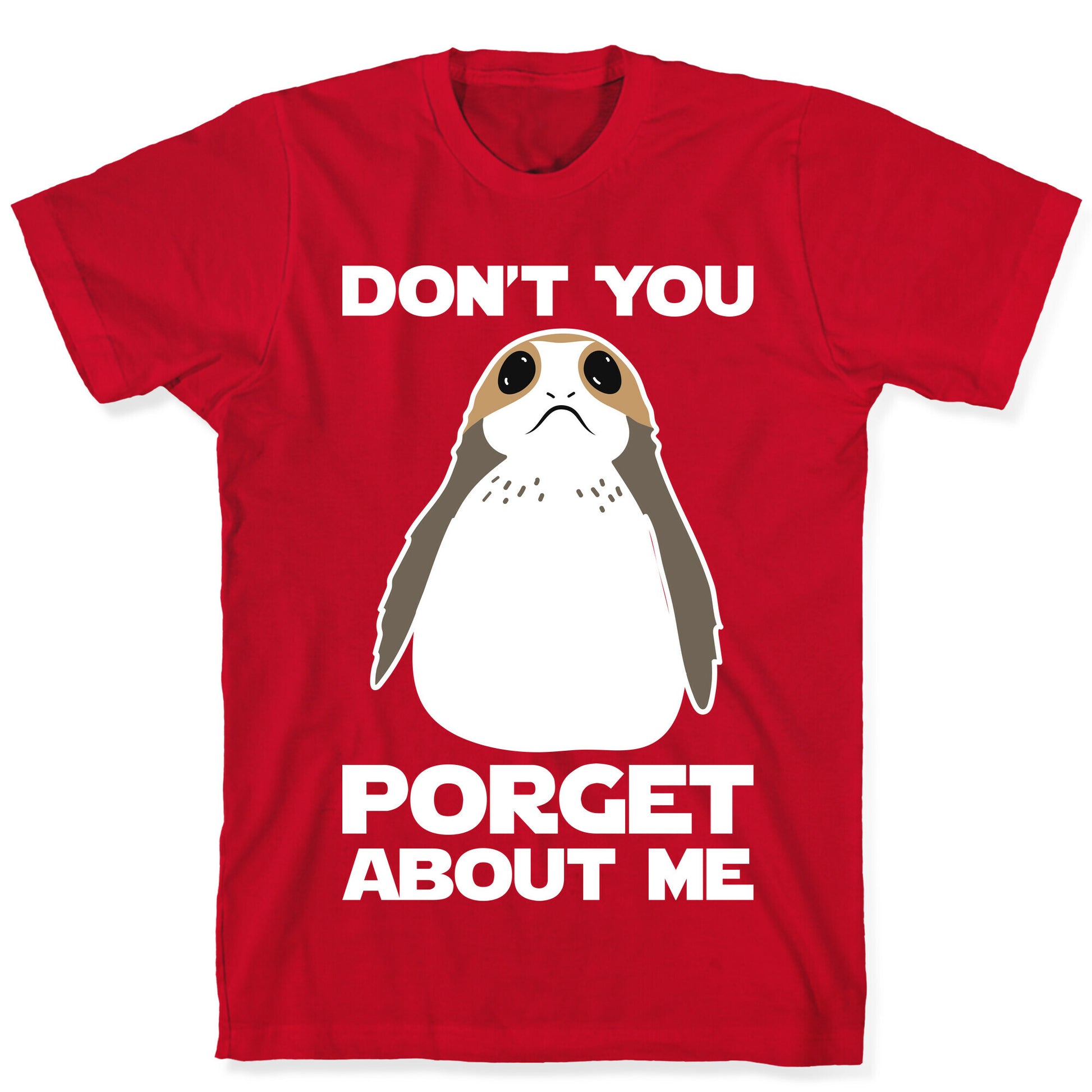 Don't You Porget About Me T-Shirt