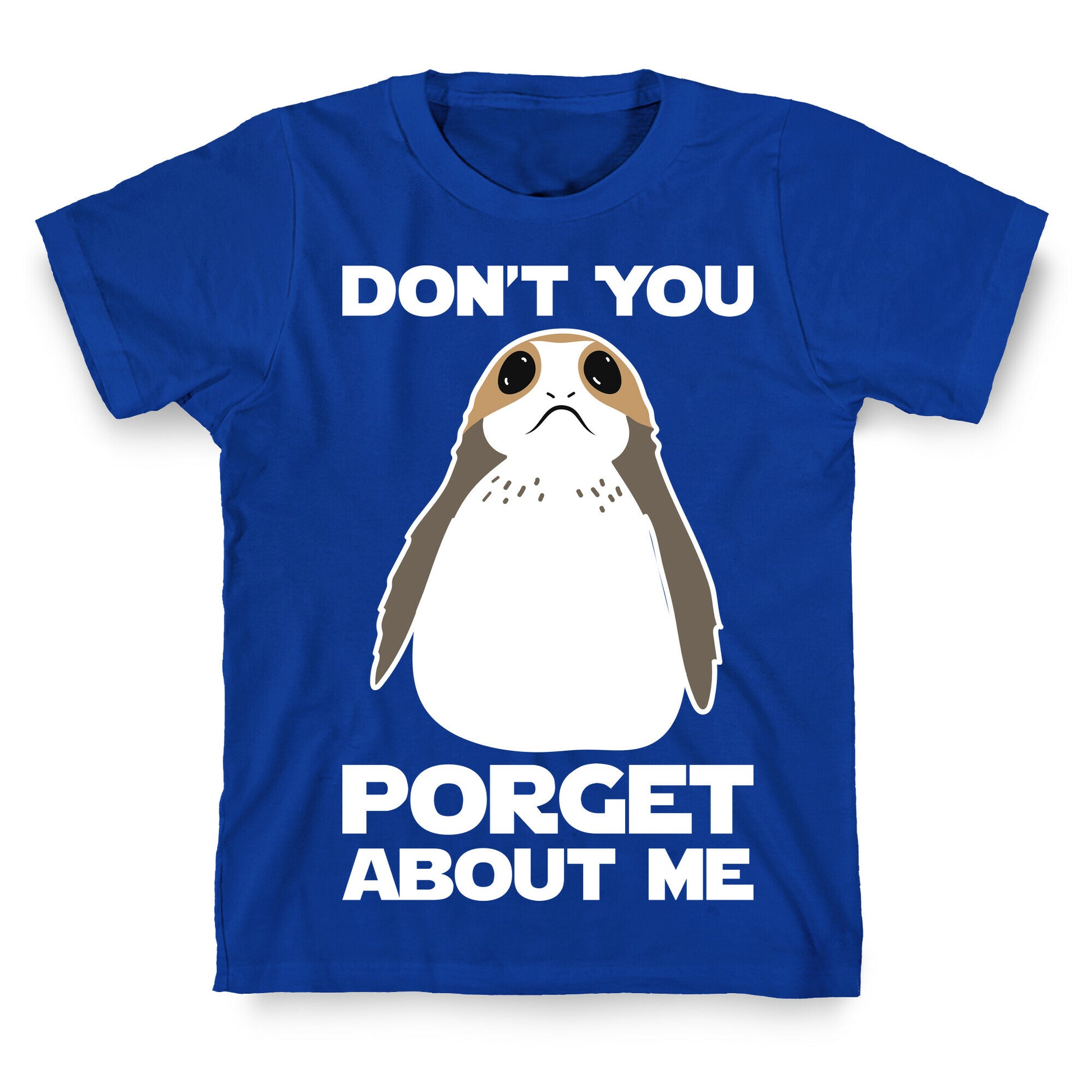 Don't You Porget About Me T-Shirt