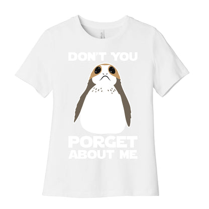 Don't You Porget About Me Women's Cotton Tee