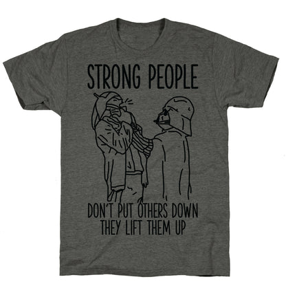 Strong People Don't Put Others Down Unisex Triblend Tee