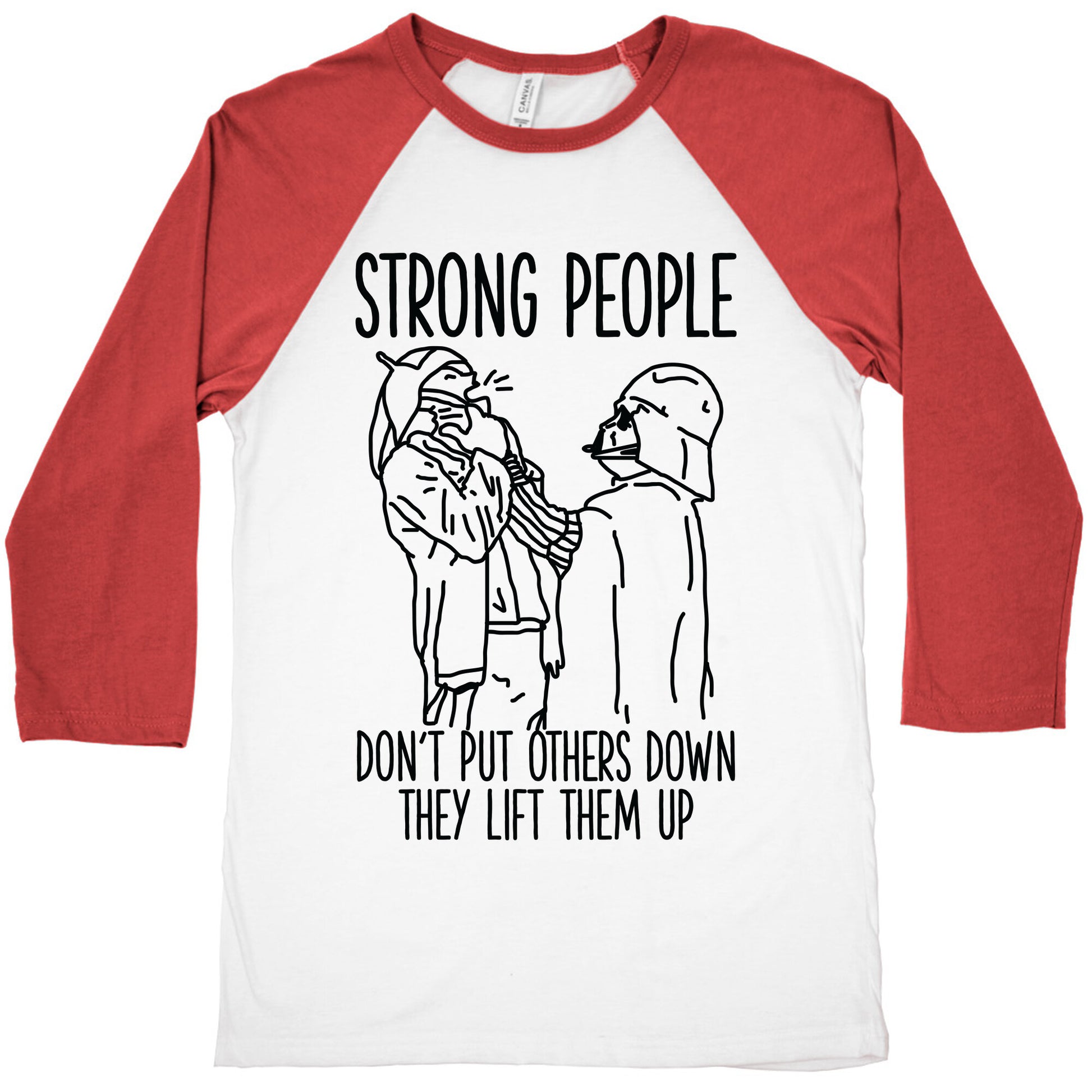 Strong People Don't Put Others Down Baseball Tee