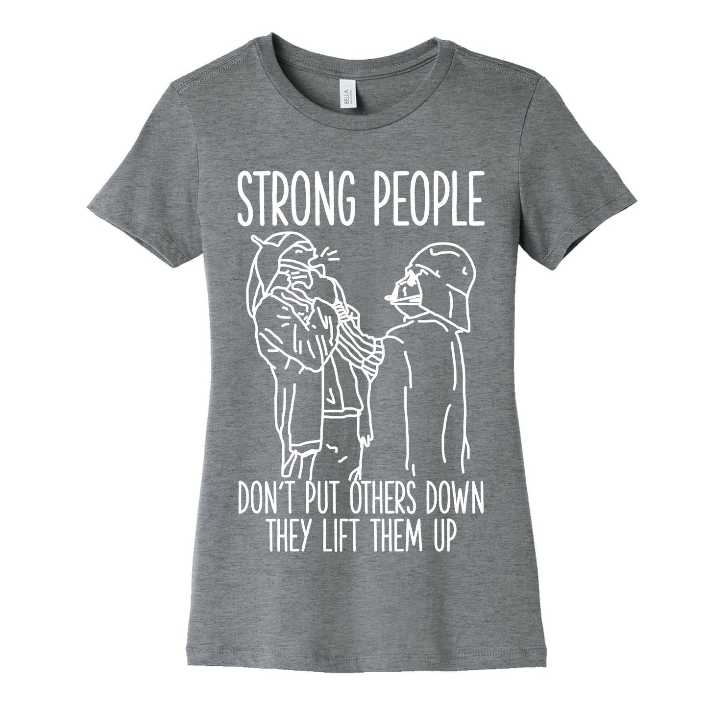 Strong People Don't Put Others Down Women's Cotton Tee