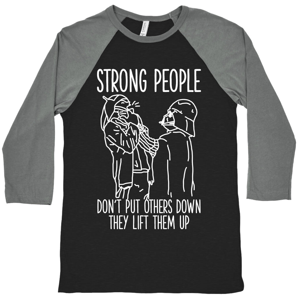 Strong People Don't Put Others Down Baseball Tee