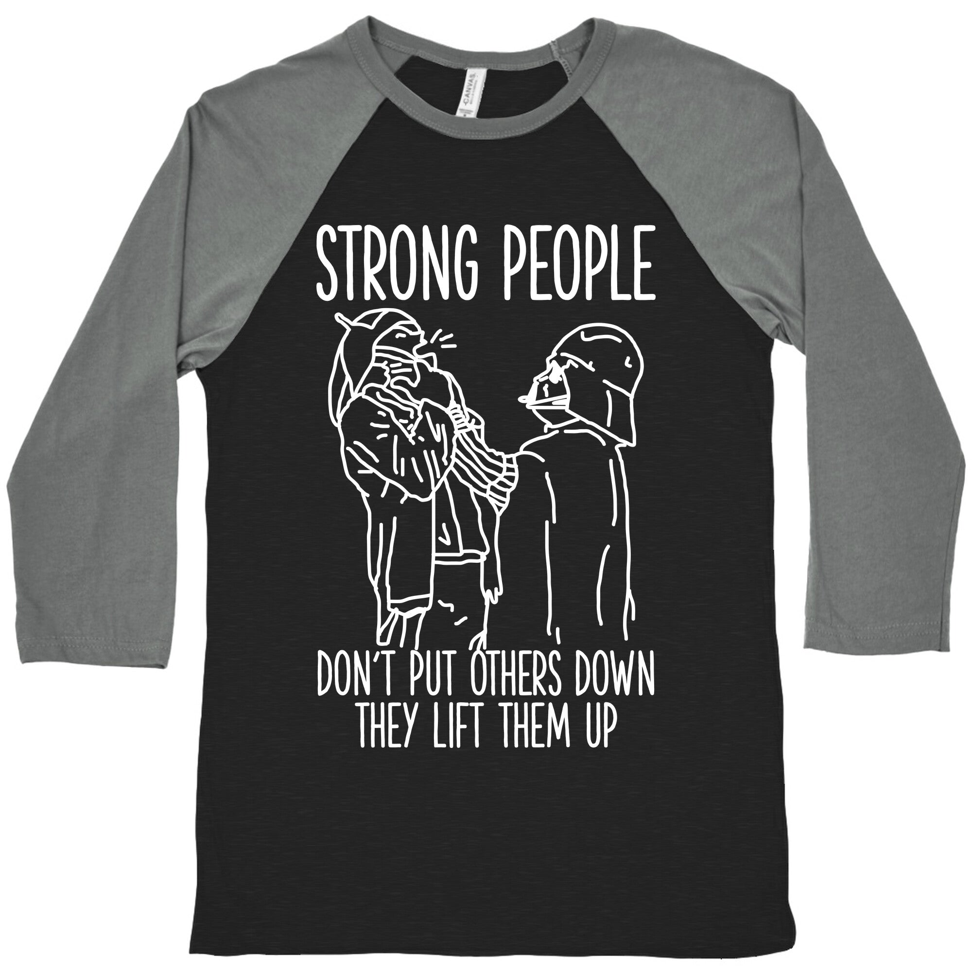Strong People Don't Put Others Down Baseball Tee