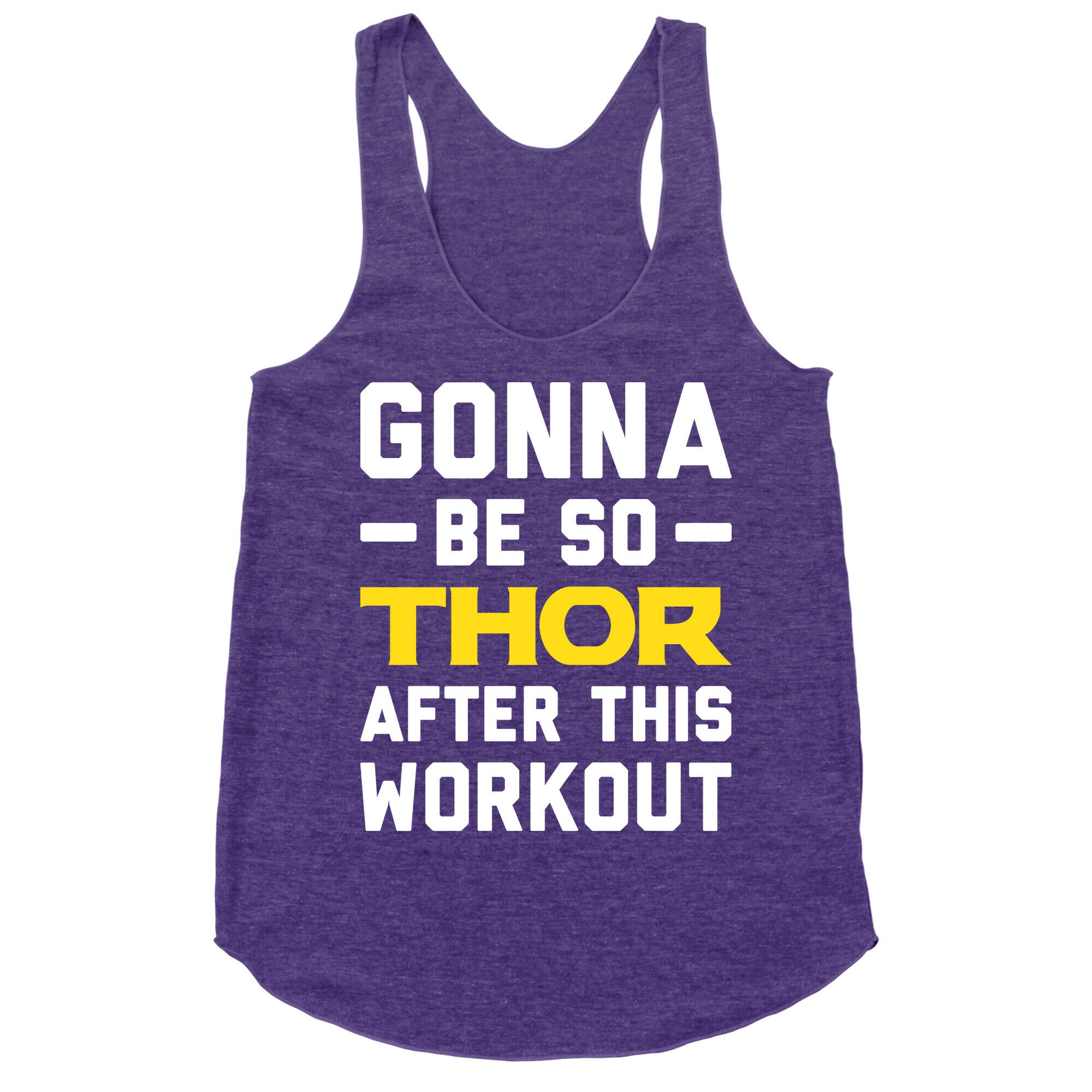 Gonna Be So Thor After This Workout Racerback Tank