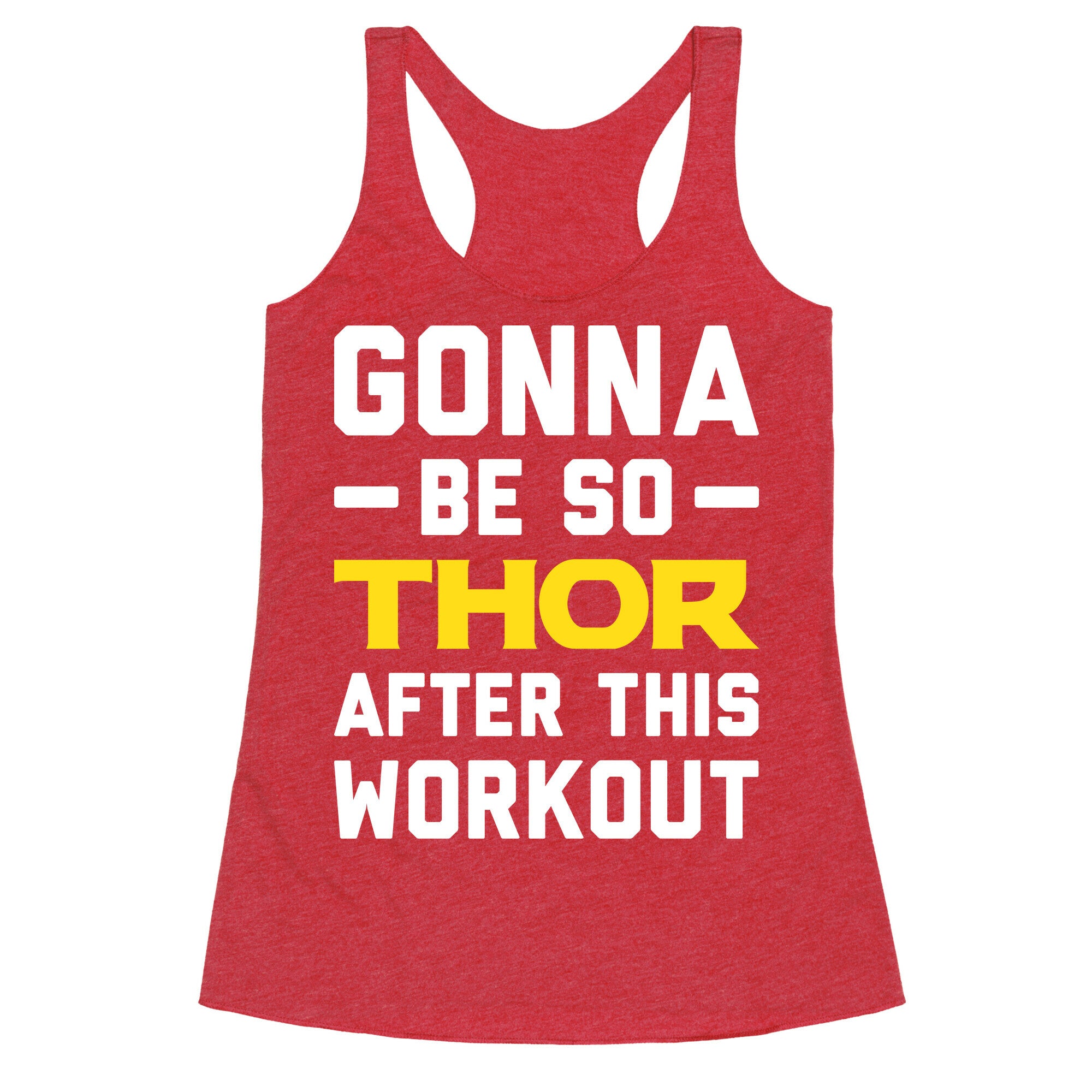 Gonna Be So Thor After This Workout Racerback Tank