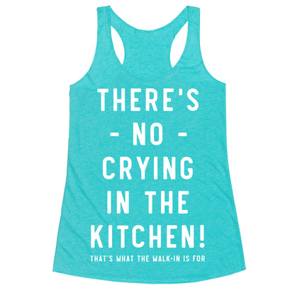 There's No Crying in the Kitchen Racerback Tank