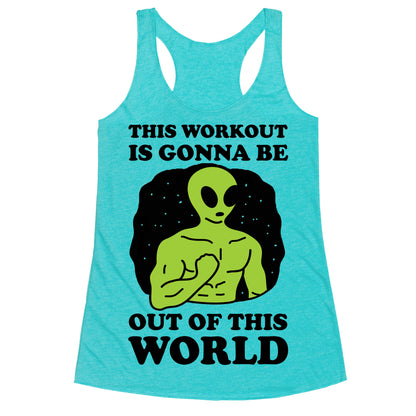 This Workout Is Gonna Be Out Of This World Racerback Tank