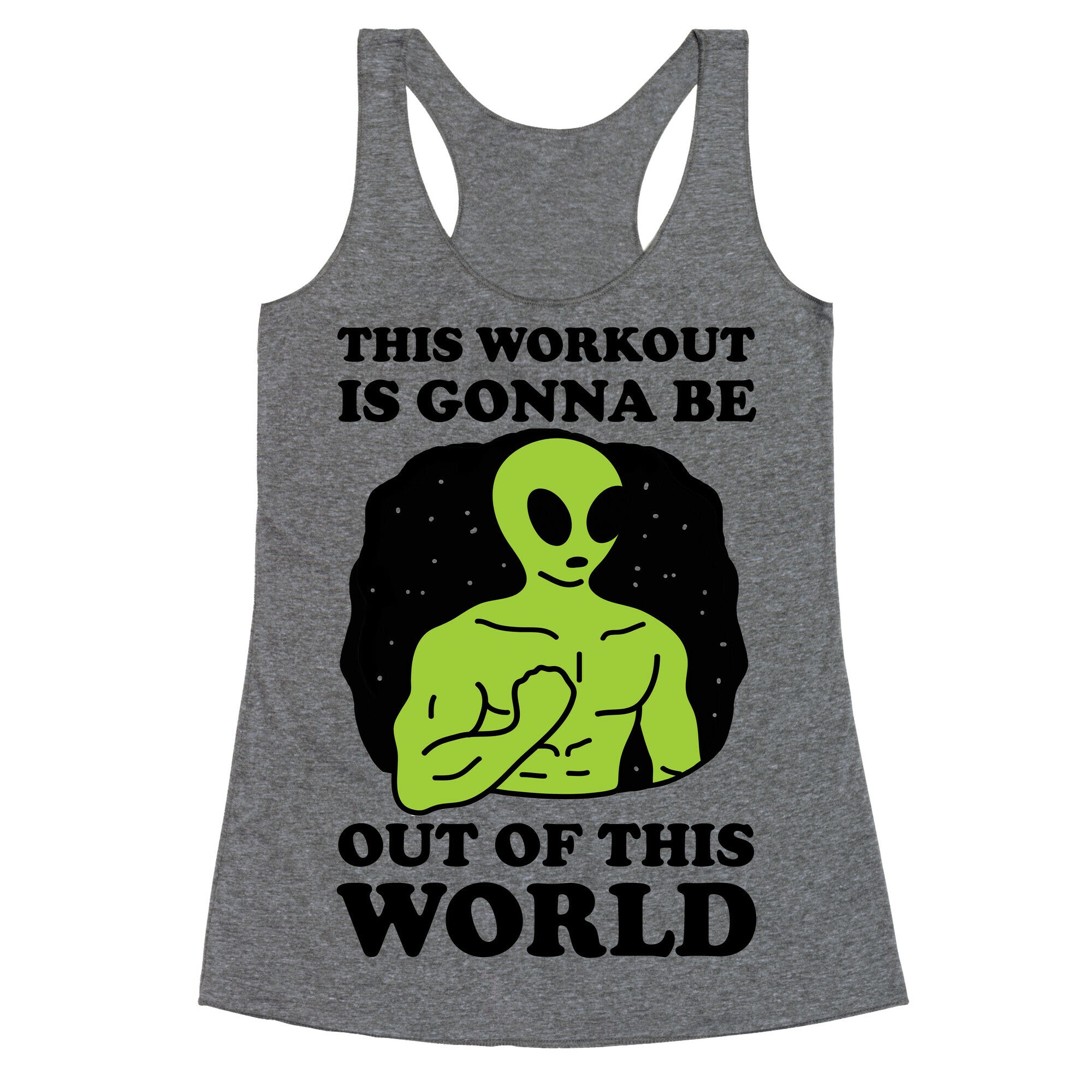 This Workout Is Gonna Be Out Of This World Racerback Tank