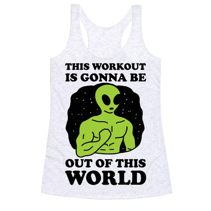 This Workout Is Gonna Be Out Of This World Racerback Tank