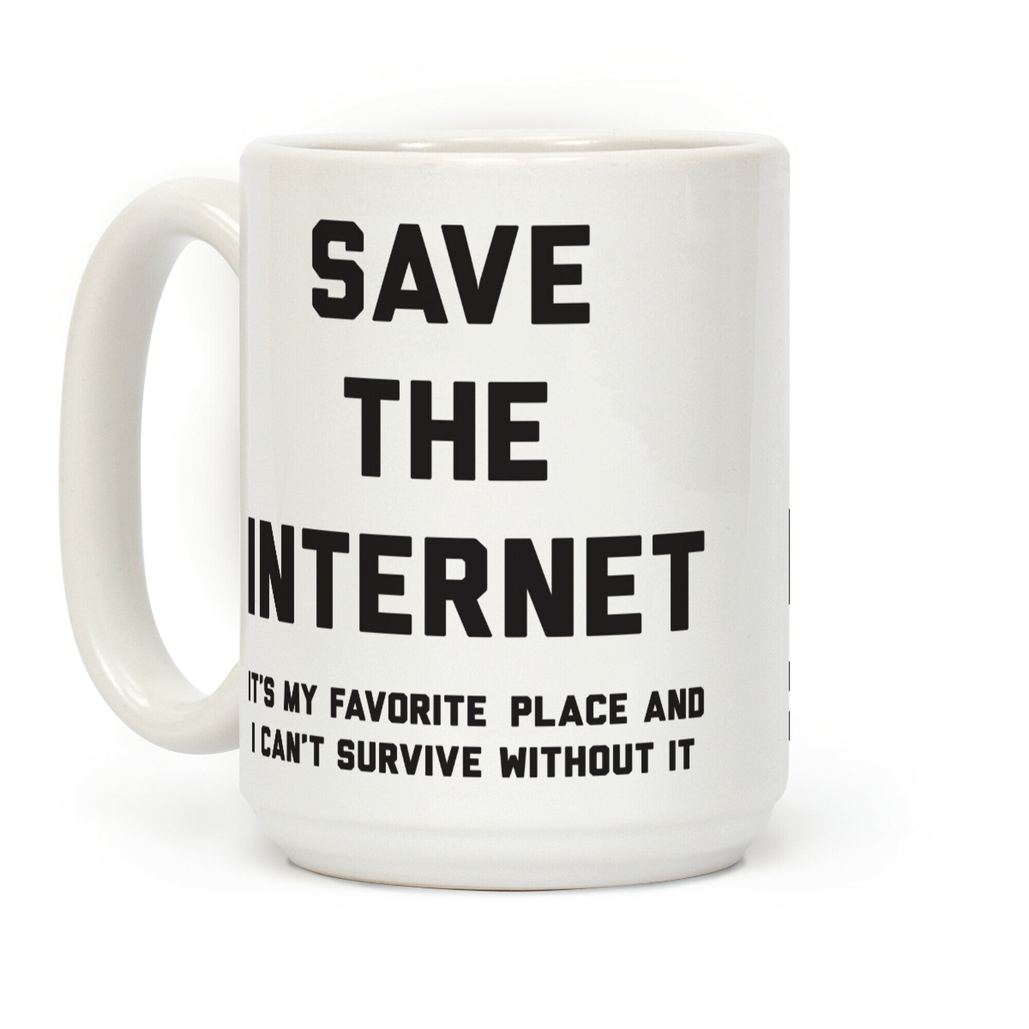 Save The Internet It's My Favorite Place Coffee Mug