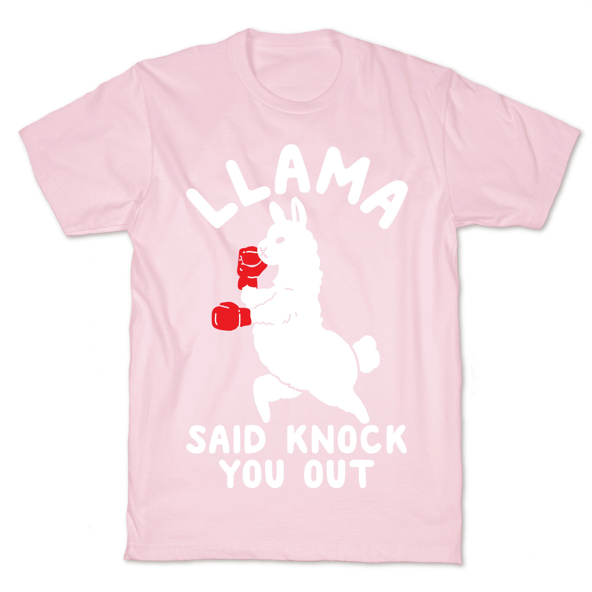 Llama Said Knock You Out T-Shirt