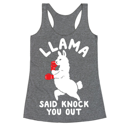 Llama Said Knock You Out Racerback Tank