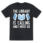 The Library Is Calling And I Must Go Unisex Triblend Tee