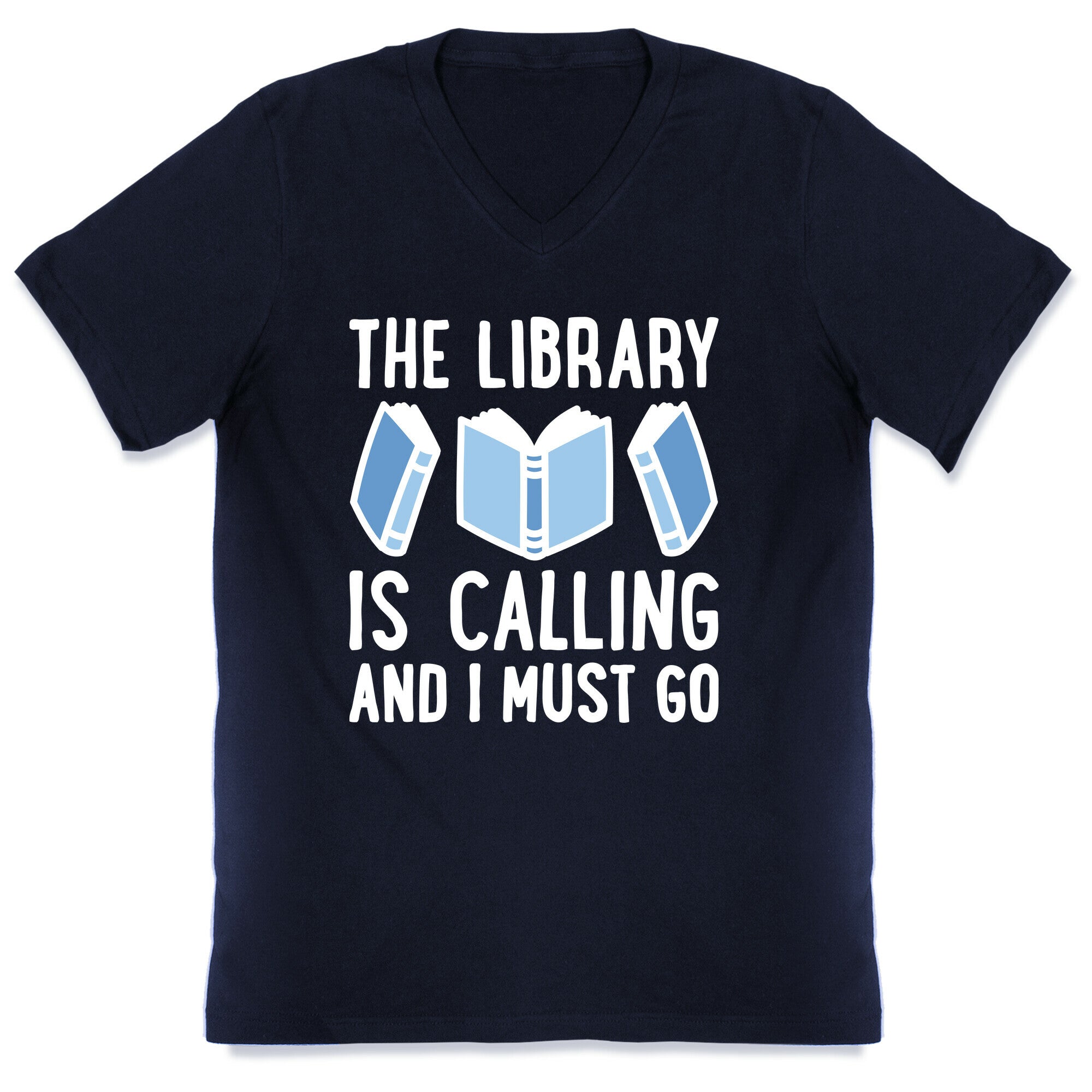 The Library Is Calling And I Must Go V-Neck