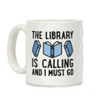 The Library Is Calling And I Must Go Coffee Mug