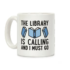 The Library Is Calling And I Must Go Coffee Mug