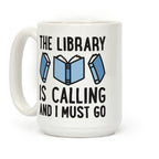 The Library Is Calling And I Must Go Coffee Mug