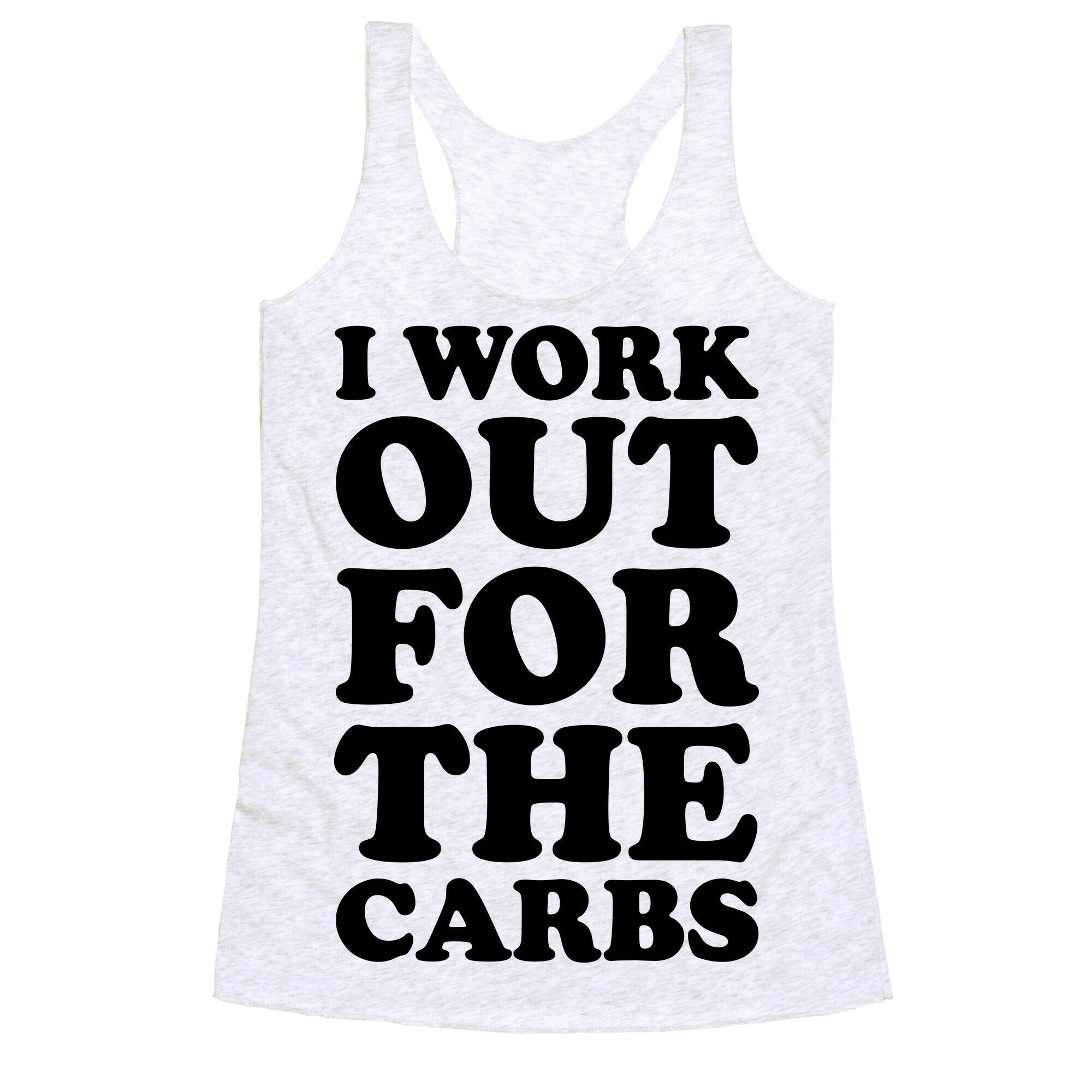 I Workout For The Carbs Racerback Tank