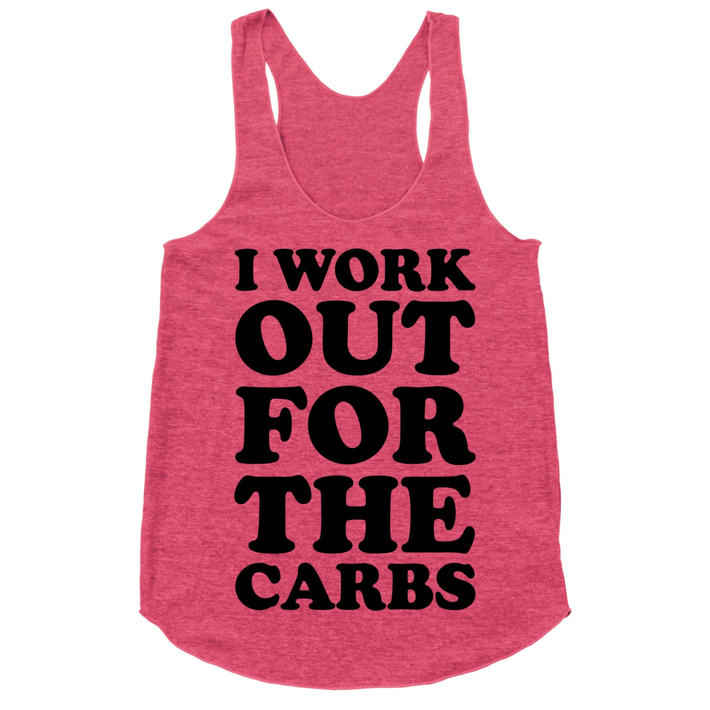 I Workout For The Carbs Racerback Tank