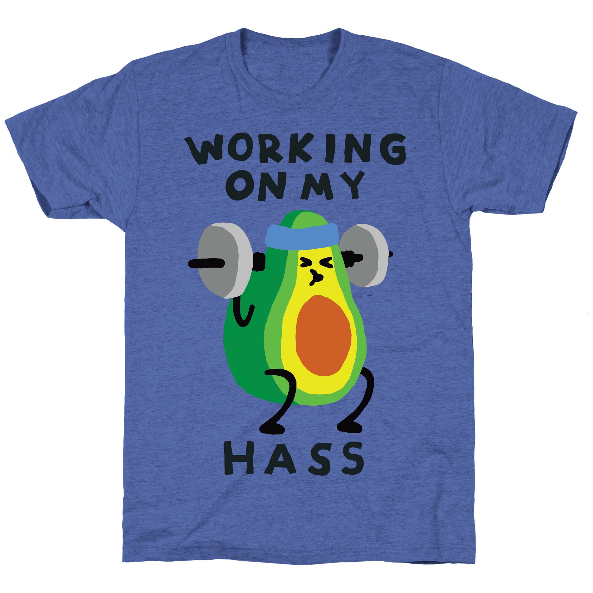 Working On My Hass Unisex Triblend Tee