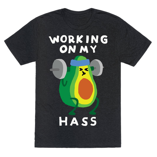 Working On My Hass Unisex Triblend Tee
