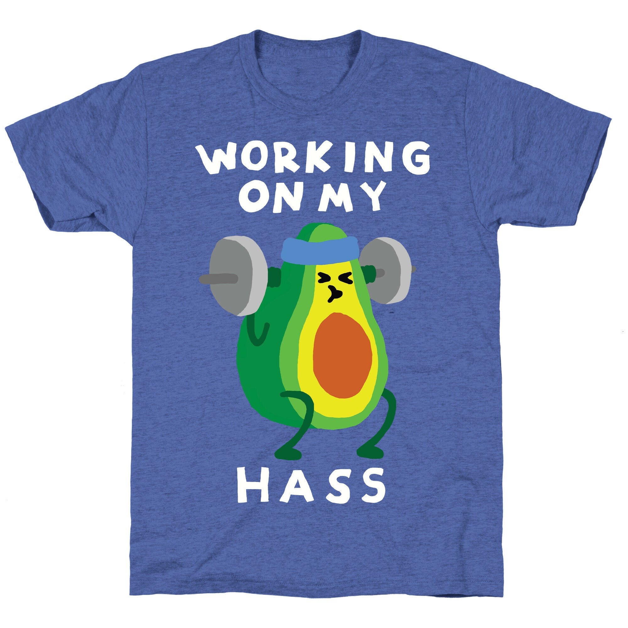 Working On My Hass Unisex Triblend Tee