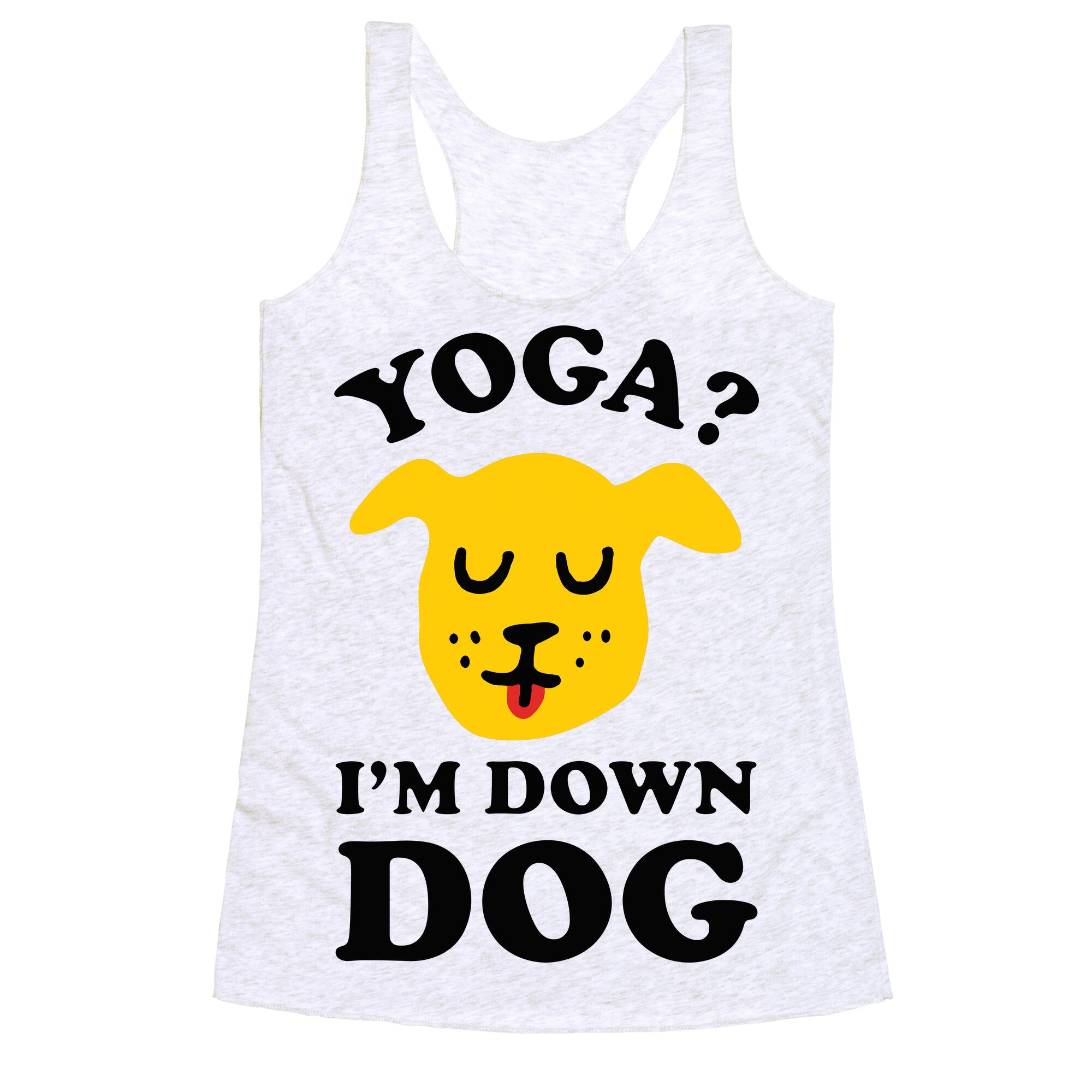 Yoga? I'm Down Dog Racerback Tank