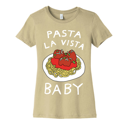 Pasta La Vista Baby Women's Cotton Tee