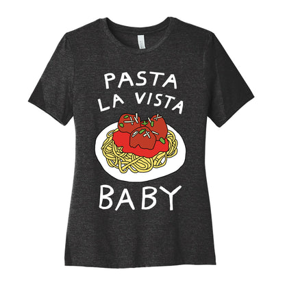Pasta La Vista Baby Women's Cotton Tee