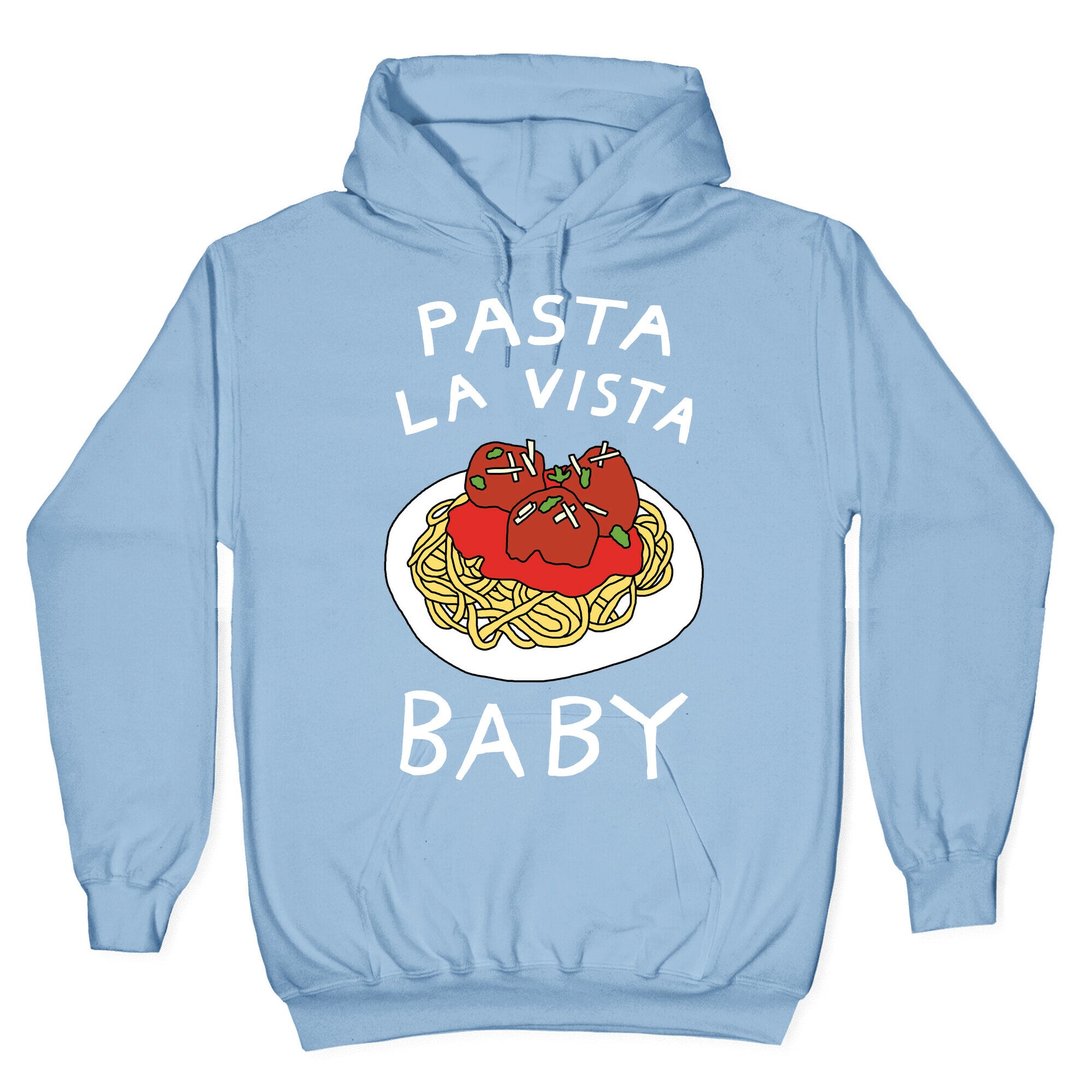 Pasta La Vista Baby Hoodie