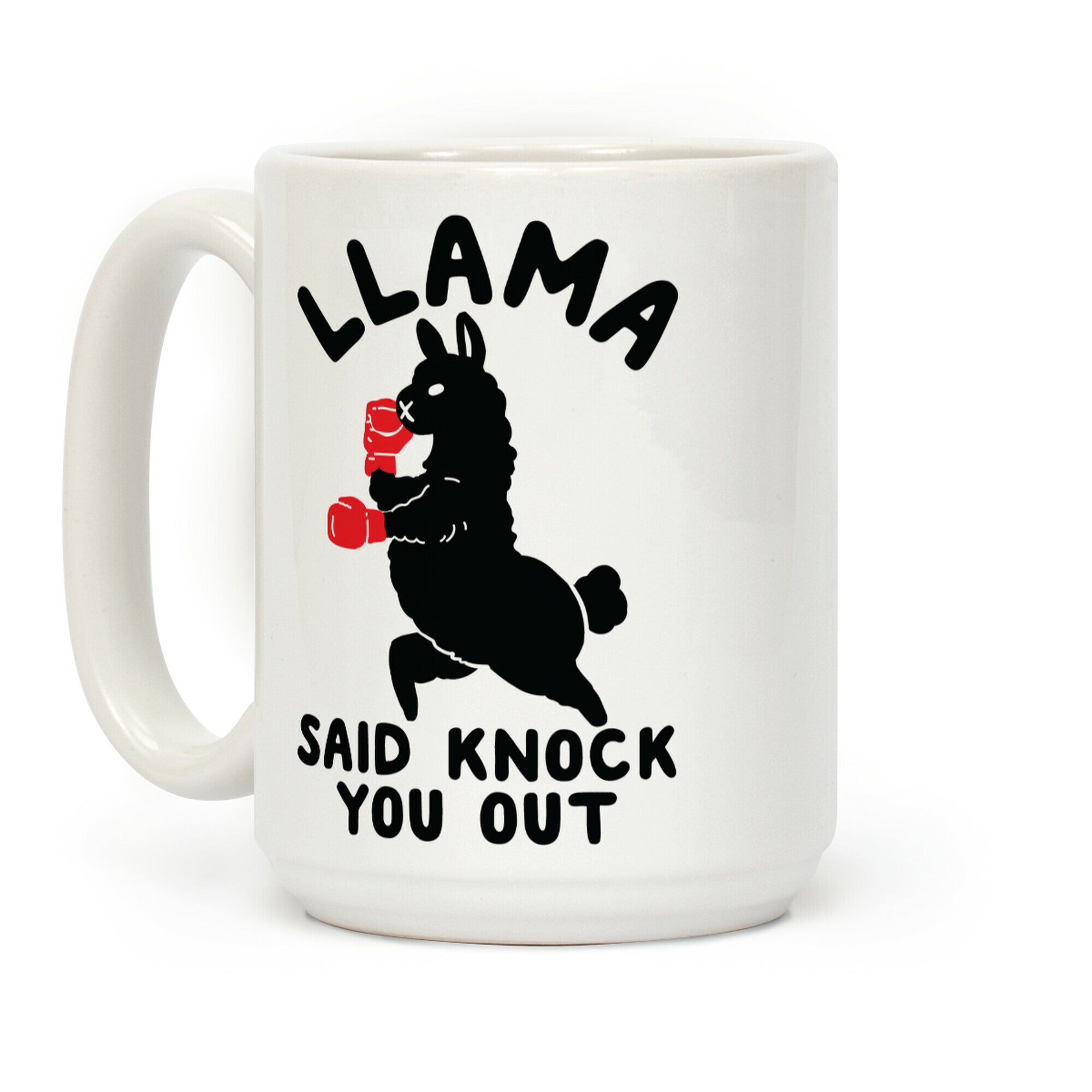 Llama Said Knock You Out Coffee Mug