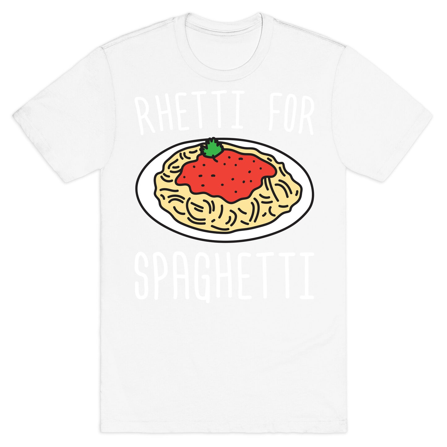 Rhetti For Spaghetti T-Shirt